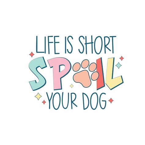 Premium Vector Dog Quotes T Shirt Design