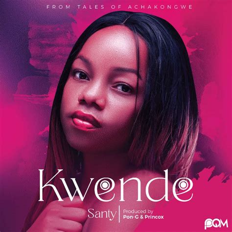 Santy - Kwende (Local) - Malawi-Music.com