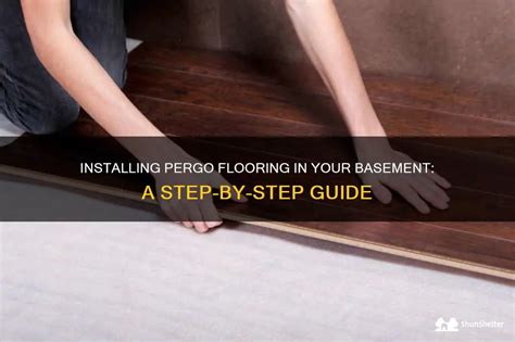 Installing Pergo Flooring In Your Basement A Step By Step Guide