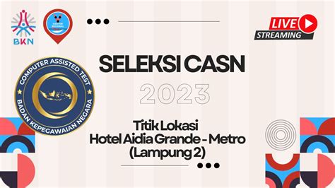 Live Score Seleksi Kompetensi PPPK 2023 Titik Lokasi Aidia Grande Metro