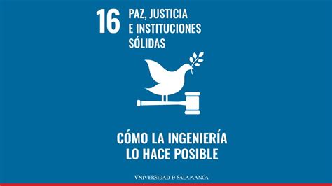 C Mo La Ingenier A Hace Posible La Paz Justicia E Instituciones