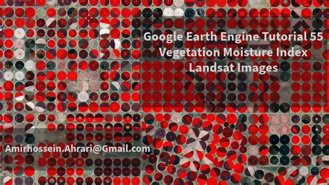 Google Earth Engine Tutorial Vegetation Moisture Content Using