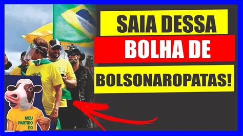 O Gado Bolsonarista Tem De Sair Dessa Bolha Youtube