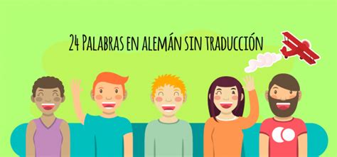 24 palabras en alemán sin traducción Elblogdeidiomas es