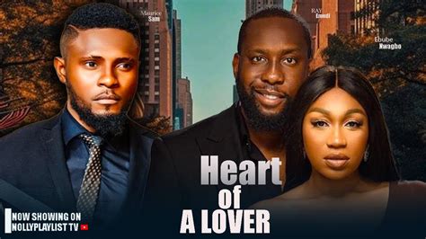 HEART OF A LOVER MAURICE SAM RAY EMODI EBUBE NWAGBO LATEST