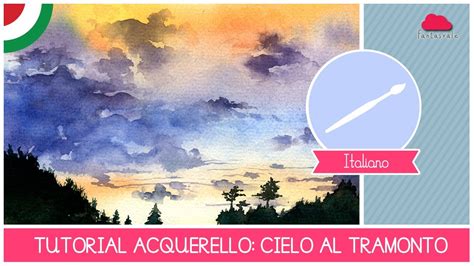 Corso Di Acquerello Base Tutorial Come Dipingere Un Cielo Al Tramonto