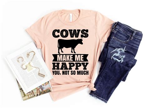 Cows Make Me Happy You Not So Much Shirt Cowgirl Farmer Shirt Farm