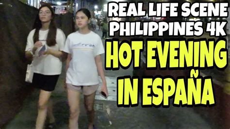 Hot Evening In Espa A Boulevard Sampaloc Manila Walking Tour In