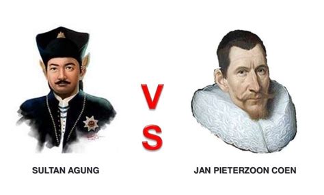 Lengkap Sultan Agung Versus Jp Coen Asal Usul And Sejarah