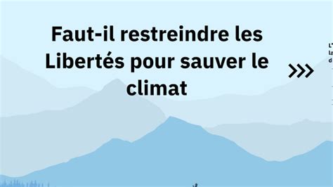 Faut Il Restreindre Les Libert S Pour Am Liorer Le Climat By Alice