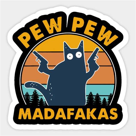 Cat Pew Pew Madafakas Vintage By Binnacleenta Pew Pew Custom