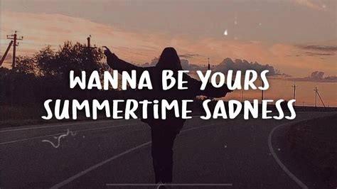 Wanna Be Yours X Summertime Sadness Speed Up Lyrics Song Youtube