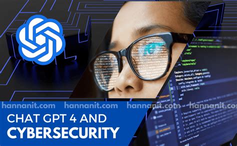 Chat GPT 4 And Cybersecurity Ensuring Safe Communication In The