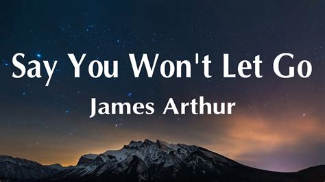 James Arthur Say You Won T Let Go [lyrics] Youtube