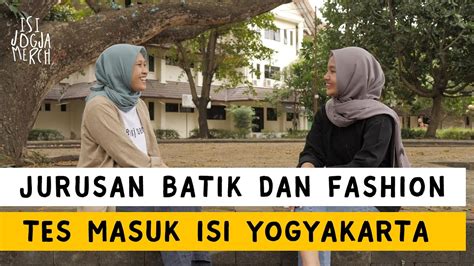 Tes Masuk Prodi Batik Fashion ISI Yogyakarta ISI Jogja YouTube