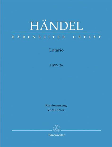 Handel George Frideric Lotario HWV 26 Opera In Three Acts