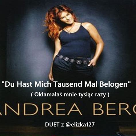 Andrea Berg Du Hast Mich Tausend Mal Belogen Ok Ama A Mnie Razy