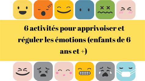 Activit S Pour Apprivoiser Et R Guler Les Motions Enfants De Ans