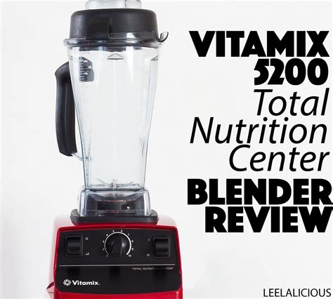 Vitamix 5200 Blender Review » LeelaLicious