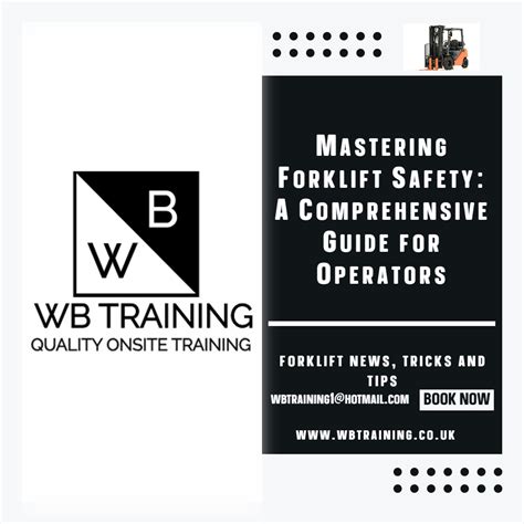 Mastering Forklift Safety A Comprehensive Guide For Operators Wb