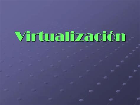 PPT Virtualización PowerPoint Presentation free download ID 6159321