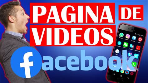 Como Crear Una Pagina En Facebook Desde El Celular Para Subir Videos