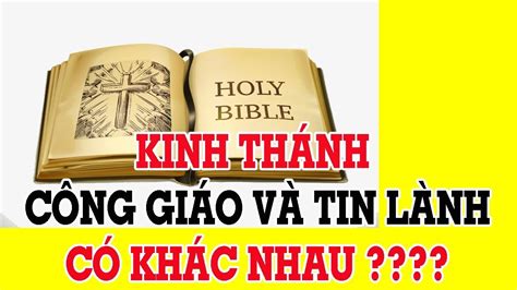 Kinh Thánh Tin Lành Có Khác Với Kinh Thánh Công Giáo Bài Giảng Đức