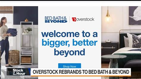 Watch Overstock Is Now Bed Bath Beyond Bloomberg