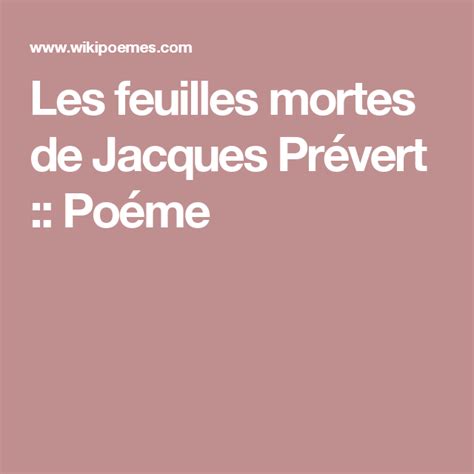 Les Feuilles Mortes De Jacques Prévert Poéme Fall Season