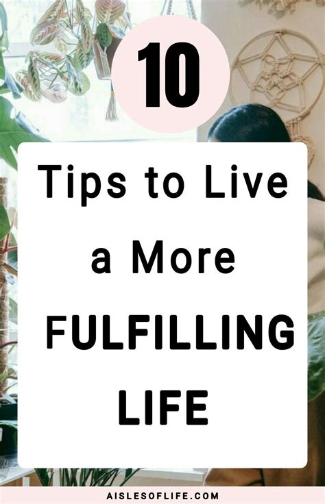 How To Live A Fulfilling Life Finding Your Purpose Happiness Tips