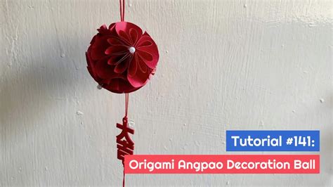 Tutorial #141: Origami Angpao Decoration Ball for Chinese New Year ...