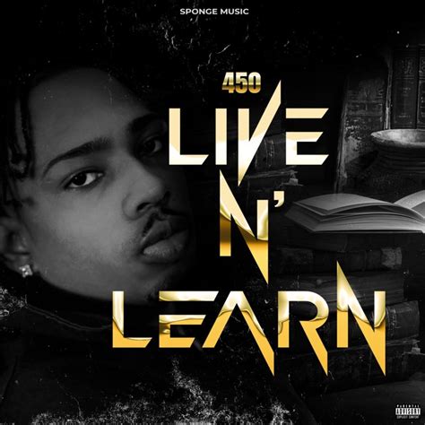 Live N Learn 450 Song Lyrics Music Videos And Concerts