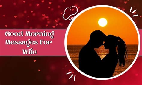 150 Good Morning Messages For Wife Wake Up Your Love