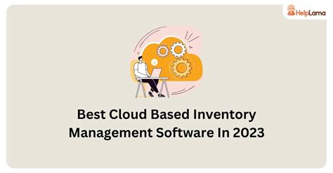 Cloud Based Inventory Management Best Software In Helplama