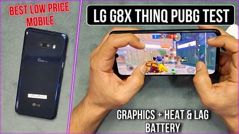 Lg G X Thinq Pubg Test Low Price Mobile For Pubg Graphics Heat