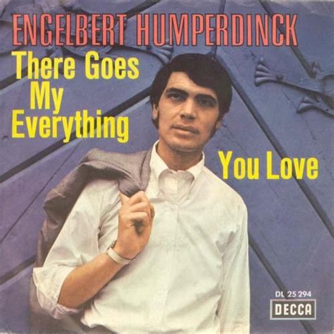 Engelbert Humperdinck - There Goes My Everything