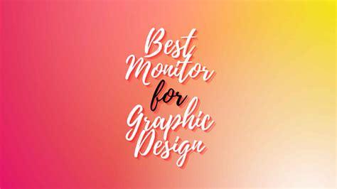 Best Monitor For Graphic Design - Level Up Studios