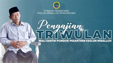 Pengajian Triwulan Wali Santri Pondok Pesantren Fadlun Minalloh