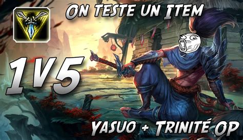 YASUO Trinité OP LEAGUE OF LEGENDS YouTube