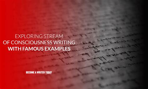 Exploring Stream Of Consciousness Writing With Famous Examples