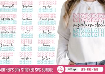 Mother S Day Stacked Svg Bundle Mom Designs Buy T Shirt Designs