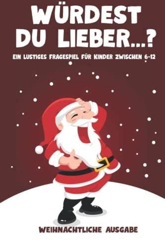 W Rdest Du Lieber Weihnachtliche Ausgabe W Rdest Du Lieber Kinder