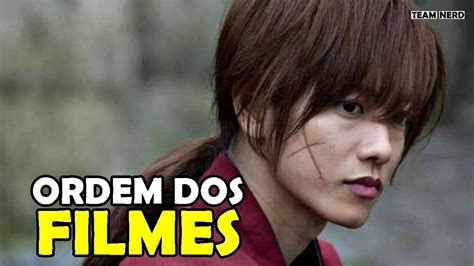 Em Qual Ordem Assistir Os Filmes De Samurai X Youtube