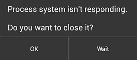 How To Fix Process System Isn T Responding Error On Android