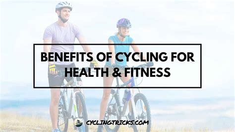 20 Benefits Of Cycling For Health And Fitness Cycling Tricks