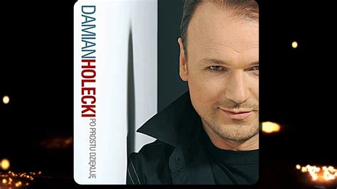 Damian Holecki Na Nic Nie Czekaj YouTube Music