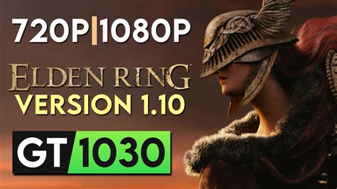 Elden Ring V1 10 GT 1030 720p 1080p YouTube