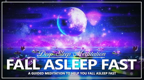 Fall Asleep Fast Guided Sleep Meditation Help You Fall Asleep Fast