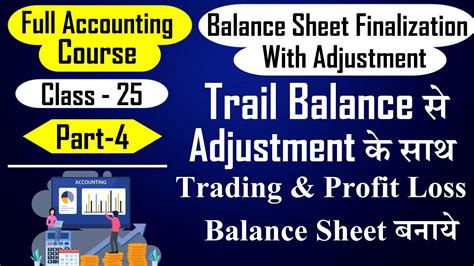 Balance Sheet Finalization With Adjustment Trading And Profit And Loss