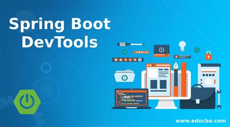 Spring Boot DevTools Features And Examples Of Spring Boot Devtools